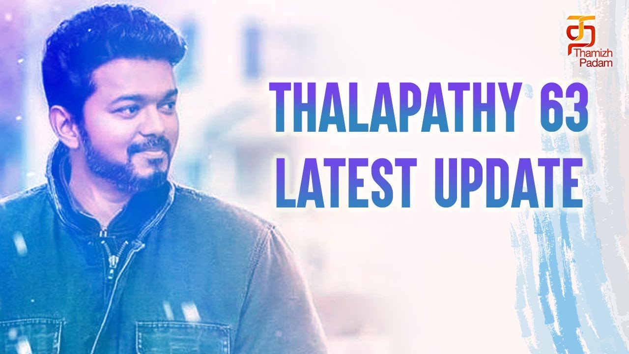 Thalapathy 63 New Update Today | Vijay | Nayanthara | Atlee | AGS Cinemas | AR Rahman |Thamizh Padam