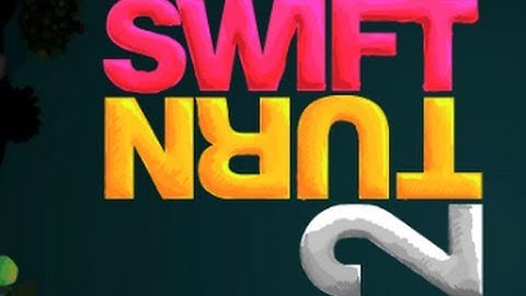 swift turn 2-Walkthrough