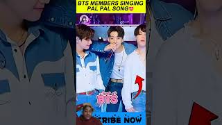 BTS Members Singing PAL PAL Song😍|Blackpink Reaction#shorts #bts#kpop#btsarmy #blackpink