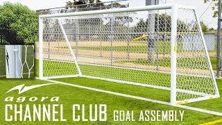 AGORA 3' Channel Club Soccer Goal | Assembly Guide