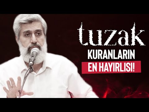 Tuzak Kuranların En Hayırlısı!