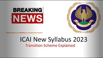 ICAI CA New Syllabus | Transition Scheme | Exemptions | Full Information | All questions answered