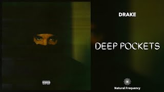Drake - Deep Pockets (432Hz)