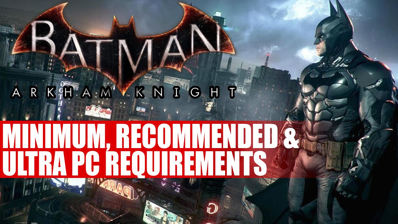 Requisitos mínimos, recomendados e 'Ultra' de Batman: Arkham Knight