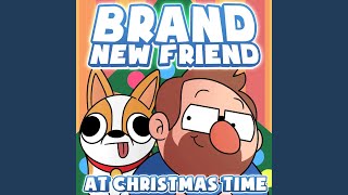Brand New Friend at Christmas Time