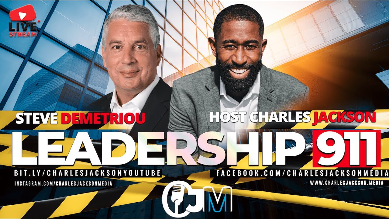 How to Lead a Company Through A Crisis - Leadership 911 W/Steve Demetriou