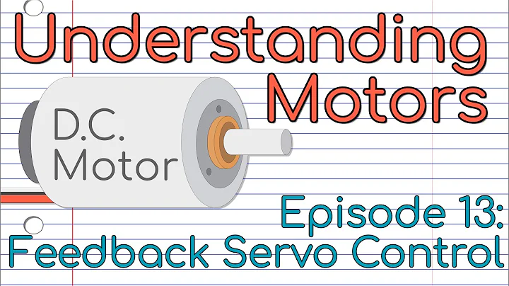 Feedback control of a DC servo motor (UM: episode 13)