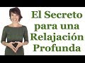 El secreto para una relajación profunda