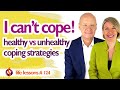 I CAN'T COPE! | Unhealthy and Healthy Emotional Coping Strategies Explained | Wu Wei Wisdom
