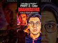 Hidden Astras Brahmastra Part 2 - Dev #brahmastra #fanfiction #ranbirkapoor