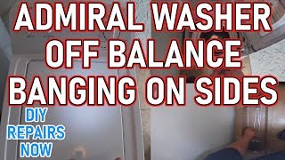 How to Fix #Admiral #Washer OFF BALANCE | Banging on Sides During Spin | Model ATW4675YQ0
