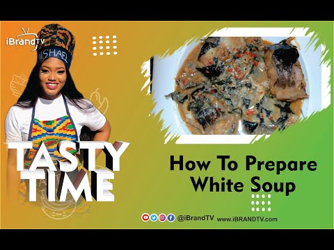 TASTY TIME: NSALA  WHITE SOUP