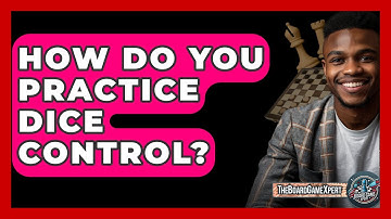 How Do You Practice Dice Control? - The Board Game Xpert