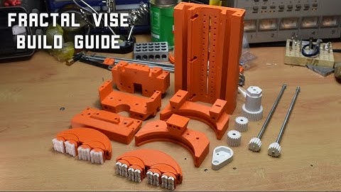 3D Printed Fractal Vise Build Guide