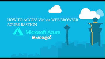 HOW TO ACCESS VM via WEB BROWSER -AZURE BASTION
