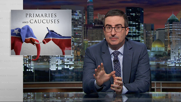 Primaries and Caucuses: Last Week Tonight with John Oliver (HBO)