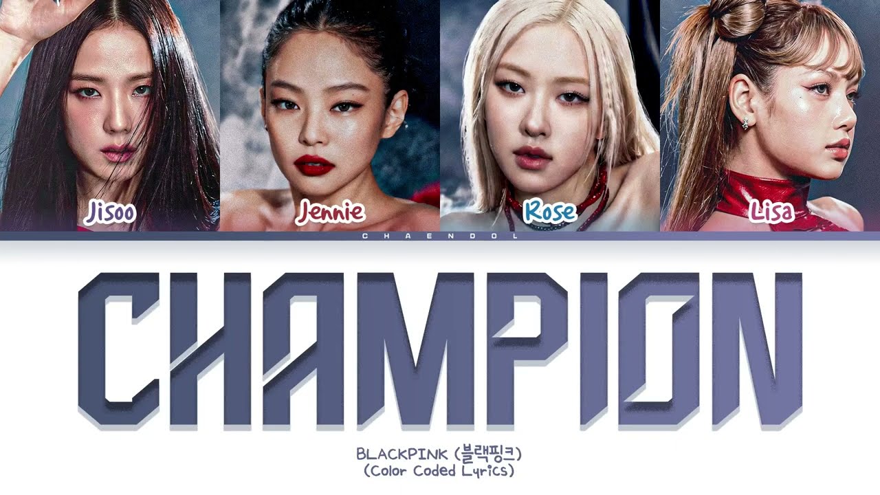 BLACKPINK Champion Lyrics (Color Coded Lyrics)