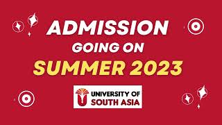 Summer 2023 admission has now commenced at The University of South Asia