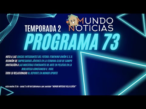 Mundo Noticias Programa 73 | Temporada 2