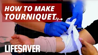How to Make a Tourniquet to Stop Bleeding | LIFESAVER