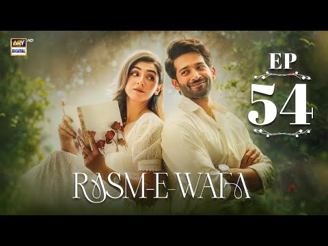 Rasm e Wafa — Episode 54