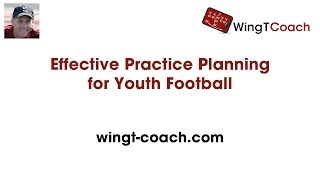 Information Effective Practice Planning for Youth Football Update