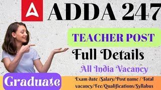 ADDA247 TEACHER VACANCY 2024 || ADDA 247 ME TEACHER BHARTI 2024#job #adda247 #adda247shorts