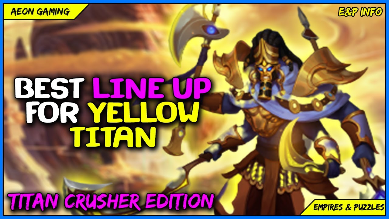 Best Heroes Composition to Crush Yellow Titans Empires & Puzzles