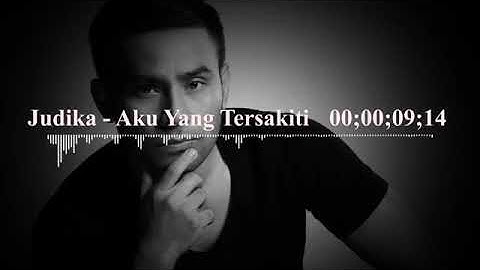 Judika -Aku Yang Tersakiti
