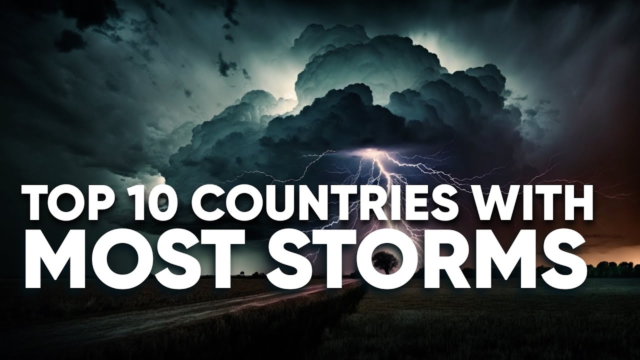 Countries with the Most Storms (Top 10 in 2024) | get.LEARNED - YouTube