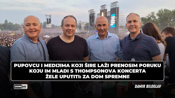 Biloglav: Pupovcu i medijima koji lažu - mladi s Thompsonova koncerta poručuju: Za dom spremni!