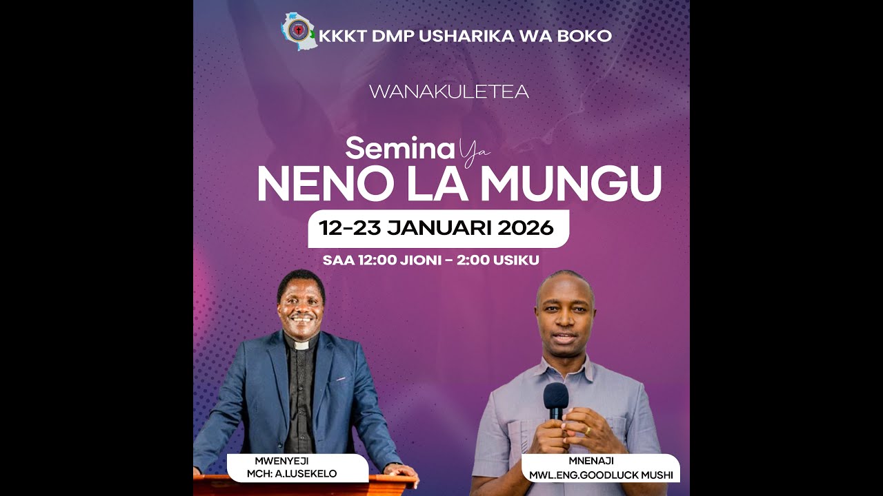 KKKT USHARIKA WA BOKO: SEMINA SIKU YA NNE , ALHAMISI  15/01/2026 MWL  DANIEL