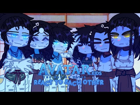 Avatar 2 kids react to each other | slight ships | GCRV | 1/2