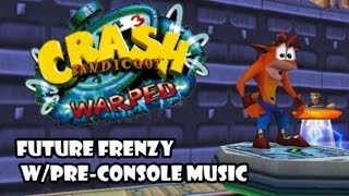 Crash Bandicoot Warped - Future Frenzy w/Pre-Console Music