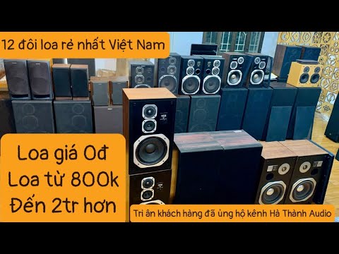 Video Tặng Loa & Bán Rẻ 12 Đôi Loa Nhật, Mỹ Bãi Giá Từ 800k... - youtube