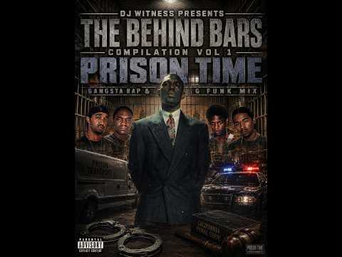 G-Funk/Gangsta Rap Mix - Behind Bars Compilation Vol. 1 Prison