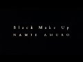 安室奈美恵／Black Make Up (アニメ「ワンピース～アドベンチャー オブ ネブランディア～」テーマソング)