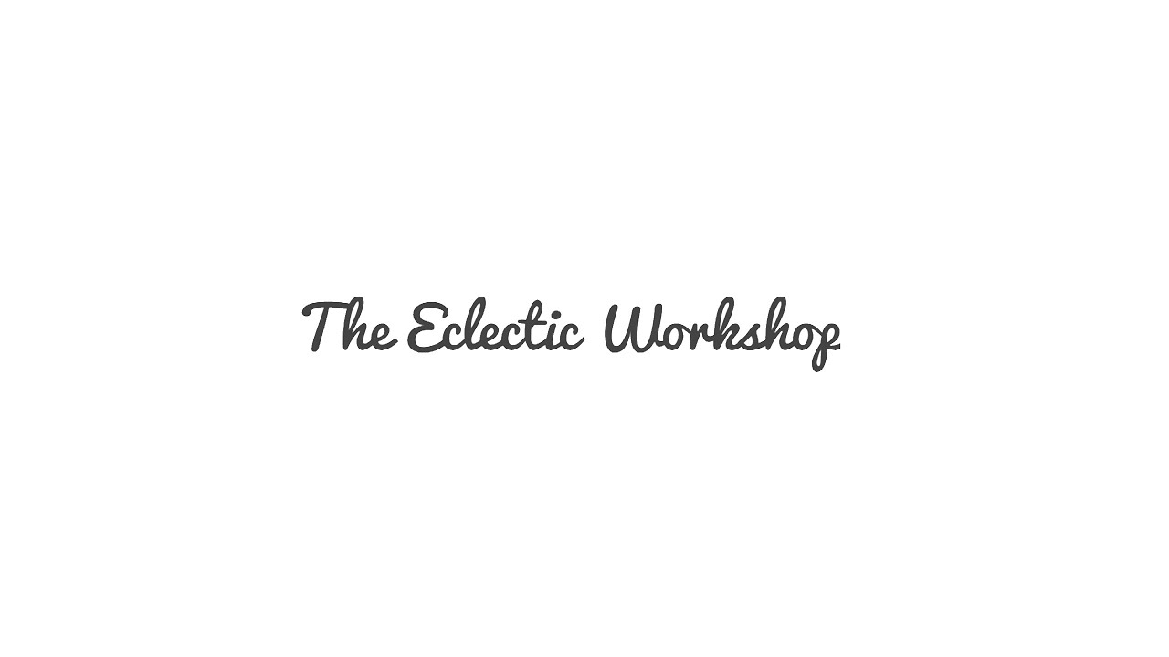 Eclectic Workshop Channel Intro