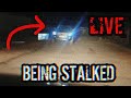 BEING STALKED WHILE LIVE - THIS GOT DANGEROUS - LIVE STREAM 😡