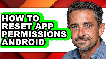 How to Reset App Permissions Android (updated)