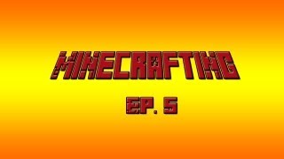 Minecrafting (Let's Play) Episode 5: Nether Portal!