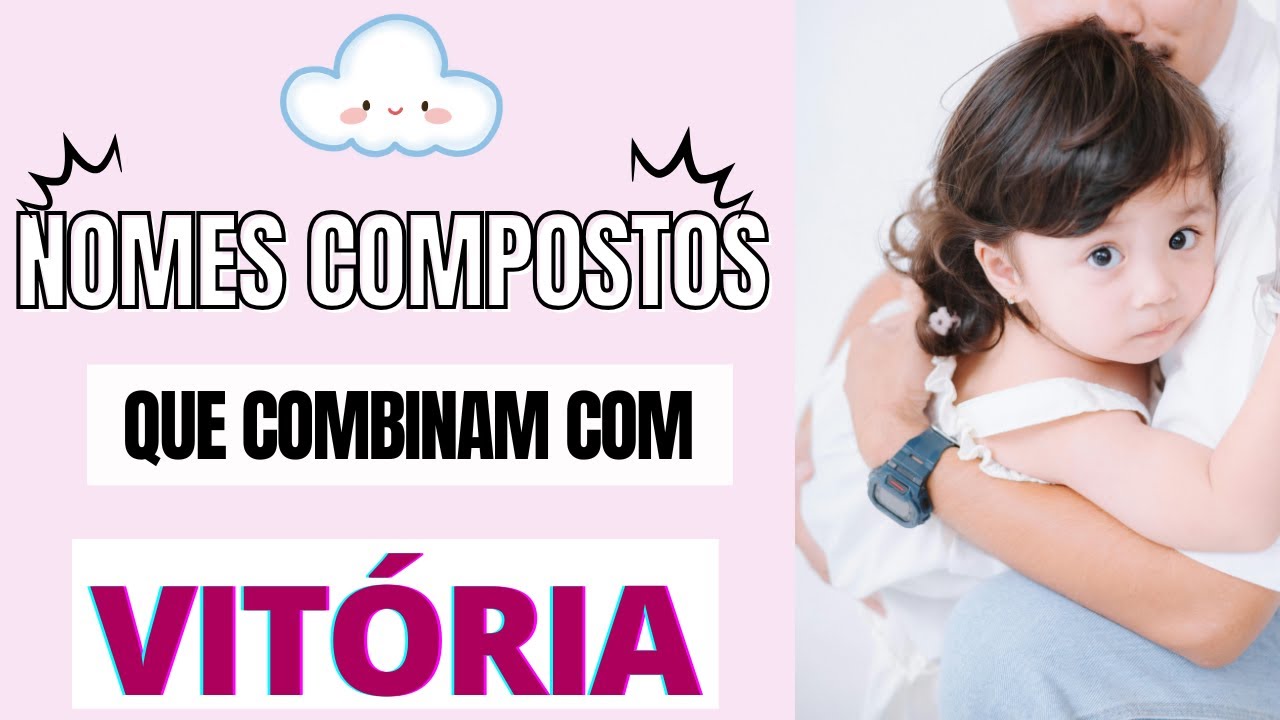 NOMES QUE COMBINAM COM VITÓRIA - YouTube