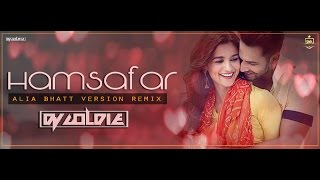 Humsafar Remix | Varun Dhawan, Alia Bhatt | "Badrinath Ki Dulhania"| DJ Goldie | T-Series