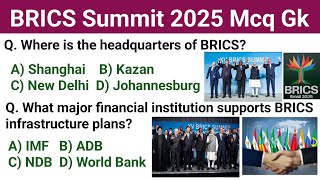 Brics Summit 2025 MCQ Gk | Brics Summits 2025 Current Affairs | Brics Summit 2024 GK in English