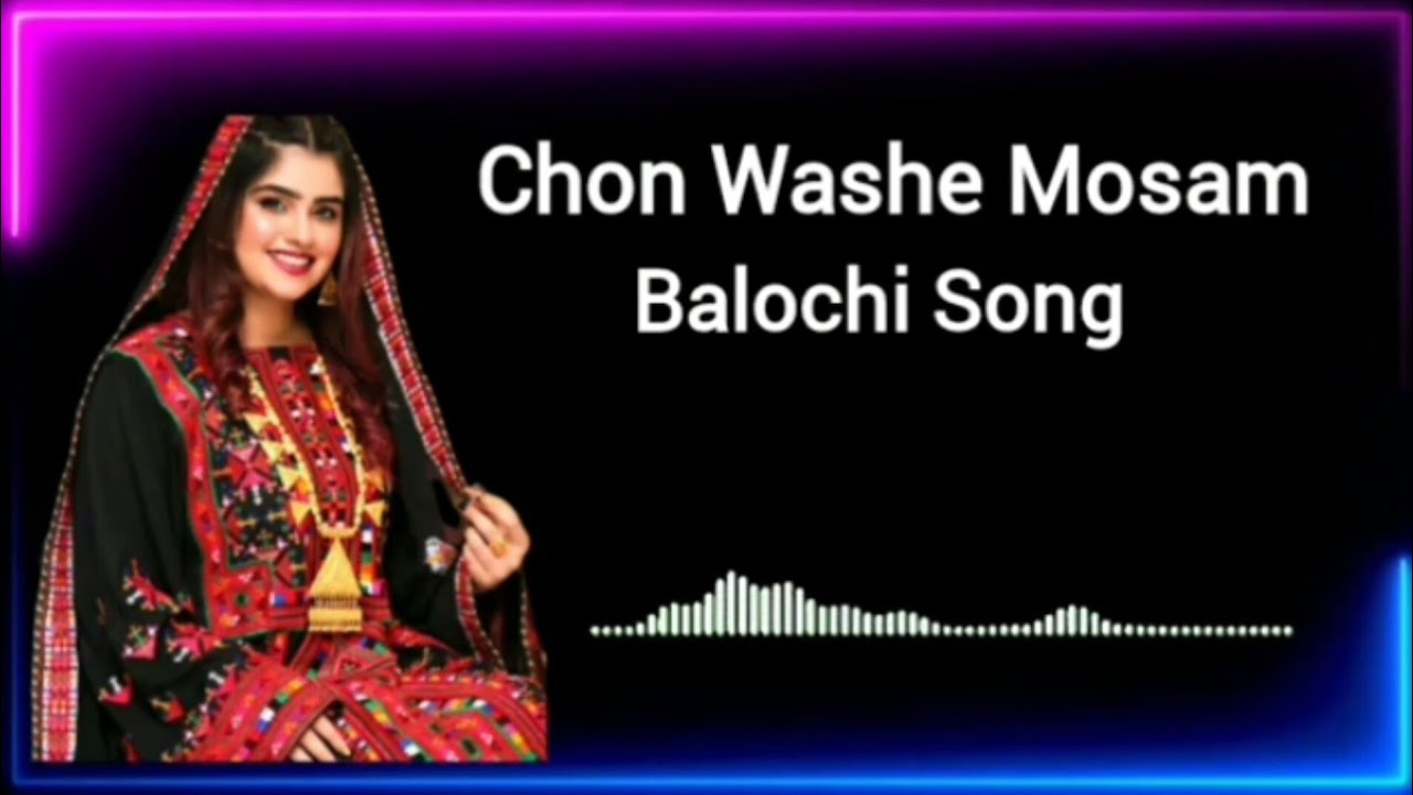 Chon Washe Mosam | Rauf Sayyar | Balochi Song | Full Song
