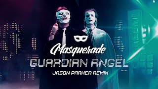 Masquerade  - Guardian Angel (Jason Parker 2023 Remix) #80s