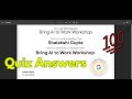 GOOGLE BRING AI TO WORKSHOP Quiz Answers | Score 100% #google #certificate #ai #gemini #examanswer