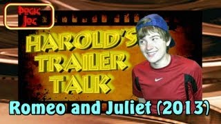 ROMEO AND JULIET (2013)—Harold's Trailer Talk #1 ROMEO AND JULIET (2013)—Harold's Trailer Talk #1