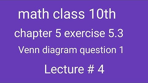 math class 10th venn diagram of union and intersection sets| lecturer asad ali