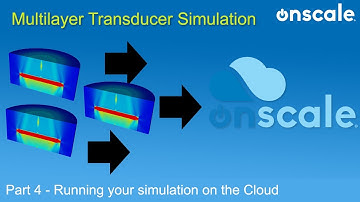 Transducer Design Part 4   Running the simulation on the cloud
